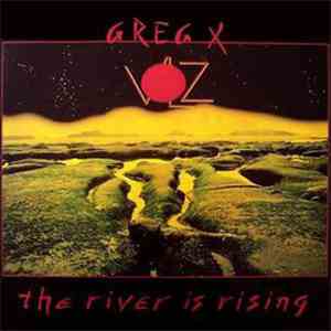 Greg X Volz - The River Is Rising
