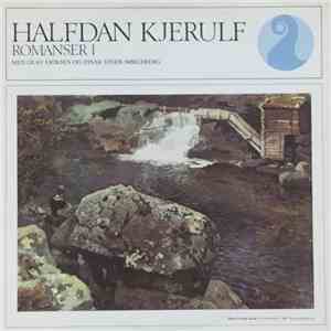 Halfdan Kjerulf, Olav Eriksen , Einar Steen-Nøkleberg - Romanser 1