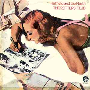 Hatfield And The North - The Rotters' Club