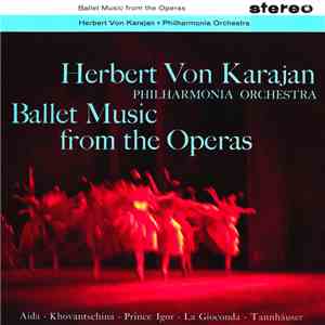Herbert von Karajan, Philharmonia Orchestra - Ballet Music From The Operas