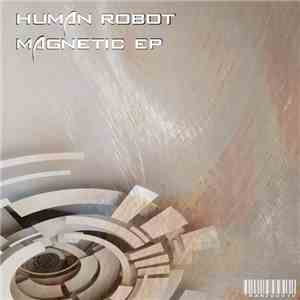Human Robot - Magnetic EP