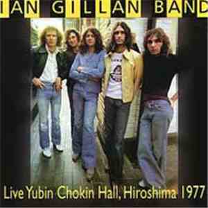 Ian Gillan Band - Live Yubin Chokin Hall, Hiroshima 1977