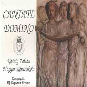 Kodály Zoltán Magyar Kórusiskola, Ifj. Sapszon Ferenc - Cantate Domino
