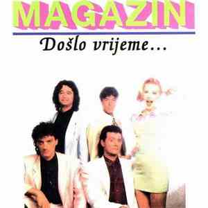Magazin - Došlo Vrijeme ...