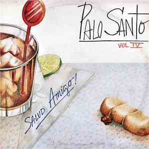 Palo Santo - Salud Amigo! Vol. IV