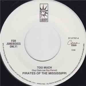 Pirates Of The Mississippi - Too Much