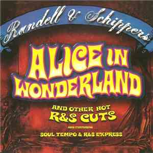 Randell & Schippers - Alice In Wonderland And Other Hot R&S Cuts