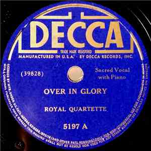 Royal Quartette - Over In Glory / Keep On The Firing Line