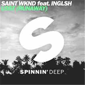 SAINT WKND feat. INGLSH - Lost (Runaway)