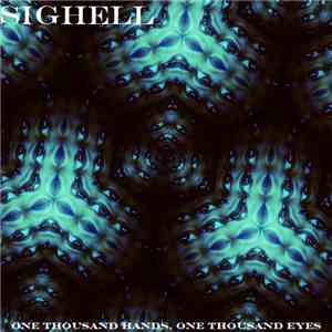 Sighell - One Thousand Hands, One Thousand Eyes