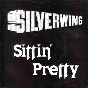 Silverwing - Sittin' Pretty