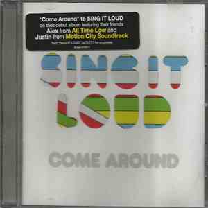 Sing It Loud - Come Around