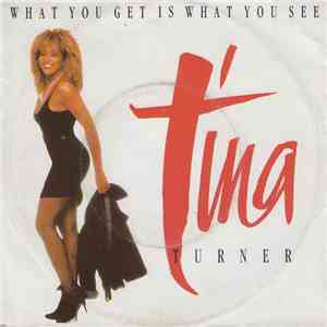 Tina Turner - What You Get Is What You See