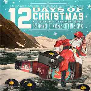 Various - Midwest Music Foundation Presents 12 Days Of Christmas