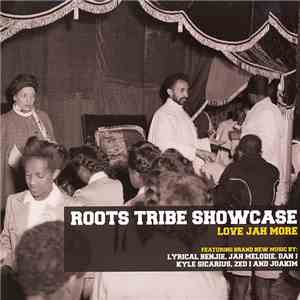 Various - Roots Tribe Showcase: Love Jah More