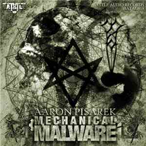 Aaron Pisarek - Mechanical Malware