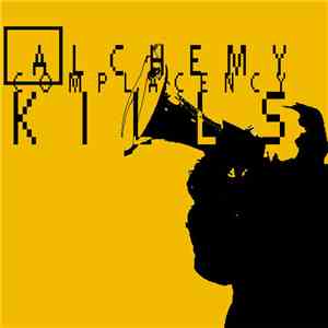 Alchemy  - Complacency Kills