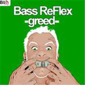 Bass ReFlex - Greed