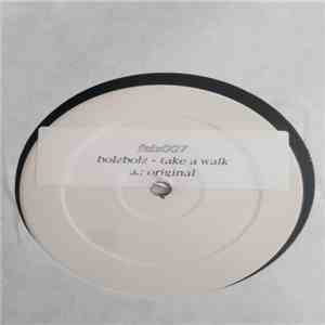 Bolz Bolz - Take A Walk