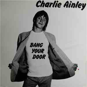 Charlie Ainley - Bang Your Door