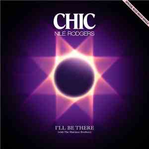 Chic Featuring Nile Rodgers With The Martinez Brothers - I'll Be There