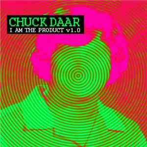 Chuck Daar - I Am The Product v1.0