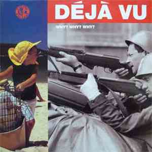 Déjà Vu - Why? Why? Why?