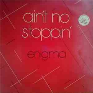 Enigma  - ain't no stoppin'