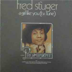 Fred Stuger - a girl like you (t.v. tune)