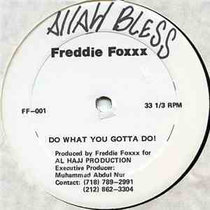 Freddie Foxxx - Do What You Gotta Do!