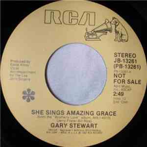 Gary Stewart - She Sings Amazing Grace / Cold Turkey