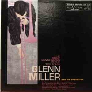Glenn Miller And His Orchestra - The Great Dance Bands Of The '30s And '40s