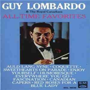 Guy Lombardo And His Royal Canadians - All-Time Favorites
