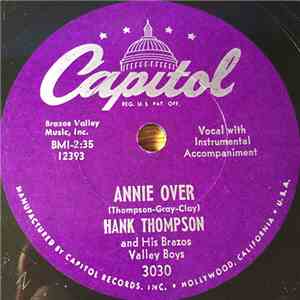 Hank Thompson And His Brazos Valley Boys - Annie Over / If Lovin' You Is Wr ...