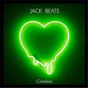 Jack Beats - Careless