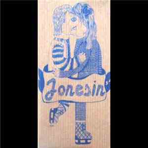 Jonesin'  - Hi, We're Jonesin'