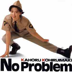Kahoru Kohiruimaki - No Problem
