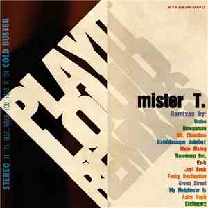 Mister T. - Play It Loud Remixes