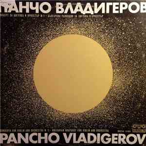 Pancho Vladigerov - Concerto For Violin And Orchestra No. 1 / Bulgarian Rha ...