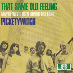 Picketywitch - That Same Old Feeling