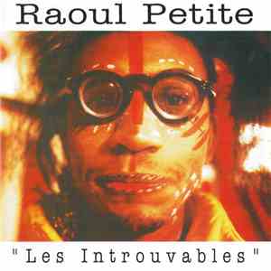Raoul Petite - Les Introuvables Live 82 88