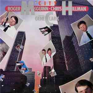 Roger McGuinn & Chris Hillman Featuring Gene Clark - City