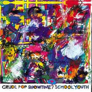 School Youth - Crude Pop Showtime +