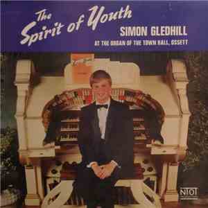 Simon Gledhill  - The Spirit Of Youth