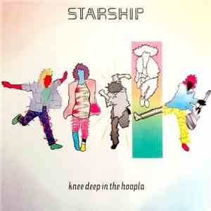 Starship  - Knee Deep In The Hoopla