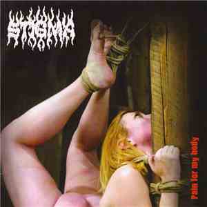Stigma - Pain For My Body