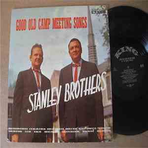 The Stanley Brothers - Good Old Camp Meeting Songs