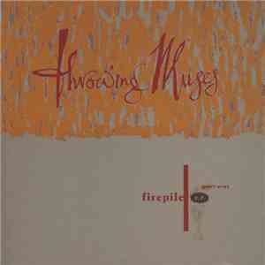 Throwing Muses - Firepile E.P. (Part One)
