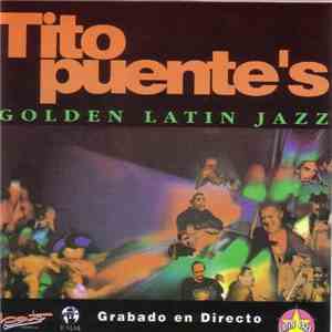Tito Puente's Golden Latin Jazz - Tito Puente's Golden Latin Jazz