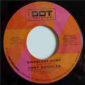 Tony Douglas - Sweetest Hurt